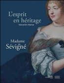 MADAME DE SVIGN : L'ESPRIT EN HRITAGE