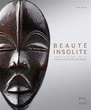 BEAUT INSOLITE <BR> CHEFS-D'OEUVRE DE LA COLLECTION CEIL PULITZER D'ART AFRICAIN