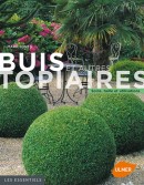 BUIS ET AUTRES TOPIAIRES : SOINS, TAILLE ET UTILISATIONS