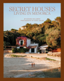 SECRET HOUSES: LIVING IN MENORCA