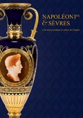 NAPOLEON ET SVRES : L'ART DE LA PORCELAINE AU SERVICE DE L'EMPIRE