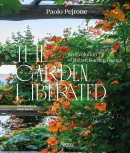 THE GARDEN LIBERATED: AN EVOLUTION OF ITALIAN GARDEN DESIGN