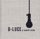 O-LUCE DI GIUSEPPE OSTUNI: A CATALOGUE RAISONN