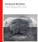 GERHARD RICHTER: PAINTING AFTER ALL