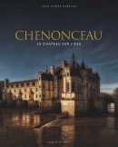 CHENONCEAU : LE CHTEAU SUR L'EAU