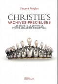 CHRISTIE'S : ARCHIVES PRCIEUSES <BR> LES SECRETS DE 250 ANS DE VENTES JOAILLRES D'EXCEPTION