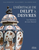 L'HRITAGE DE DELFT  DESVRES <br> LES FAENCES DE GO MARTEL