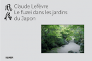 LE FUZEI DANS LES JARDINS DU JAPON