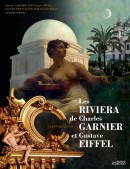 LES RIVIERA DE CHARLES GARNIER ET DE GUSTAVE EIFFEL : LE RVE DE LA RAISON