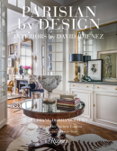 PARISIAN BY DESIGN: INTERIORS BY DAVID JIMENEZ