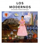 LOS MODERNOS : DIALOGUE FRANCE/MEXIQUE