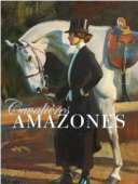 CAVALIRES AMAZONES : UNE HISTOIRE SINGULIRE