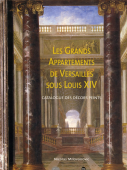 LES GRANDS APPARTEMENTS DE VERSAILLES SOUS LOUIS XIV <BR> CATALOGUE DES DCORS PEINTS