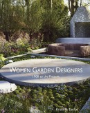 WOMEN GARDEN DESIGNERS: 1900 TO THE PRESENT