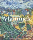 VLAMINCK : CATALOGUE CRITIQUE <BR>VOL.1 : LA PRIODE FAUVE