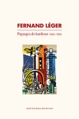 FERNAND LGER : PAYSAGES DE BANLIEUE, 1945-1955