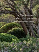 JARDINS : LE LIVRE DE TOUTES LES INSPIRATIONS