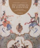 LES CAPRICES DE LUDOVISE <BR> UN DCOR RETROUV DE L'ANCIEN CHTEAU DE SCEAUX