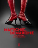 MARCHE ET DMARCHE : <BR> UNE HISTOIRE DE LA CHAUSSURE