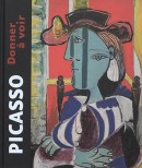 PICASSO : DONNER  VOIR