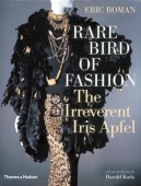 RARE BIRD OF FASHION THE IRREVERENT IRIS APFEL