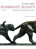 REMBRANDT BUGATTI SCULPTEUR : RPERTOIRE MONOGRAPHIQUE,<BR>UNE TRAJECTOIRE FOUDROYANTE