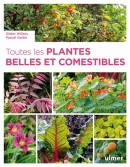 TOUTES LES PLANTES BELLES ET COMESTIBLES