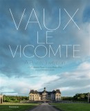 VAUX-LE-VICOMTE : A PRIVATE INVITATION